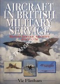 Aircraft in British Military Service - British Service Aircraft Since 1946 by FLINTHAM, Vic